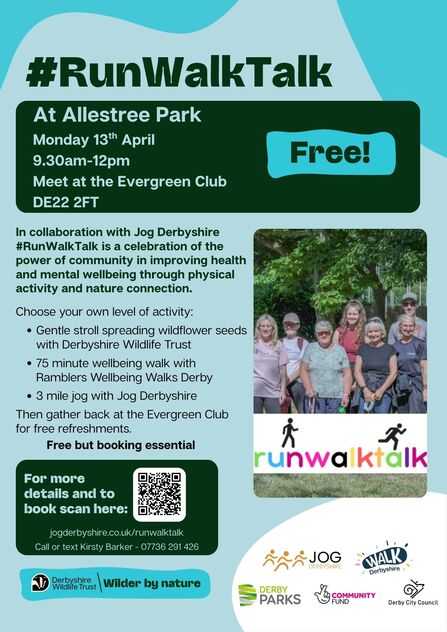 #RunWalkTalk event at Allestree Park on Monday 13th April from 9:30 am to 12 pm, meeting at The Evergreen Club DE22 2FT. The event is free but booking is essential and aims to celebrate the power of community in improving health and mental wellbeing through physical activity and nature connection. Activities include a gentle stroll spreading wildflower seeds, a 75-minute wellbeing walk, or a 3-mile jog, with refreshments afterwards. A group of smiling people stand together outdoors in the foreground, with a